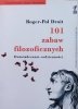 Roger-Pol Droit 101 zabaw filozoficznych. Doświadczanie codzienności
